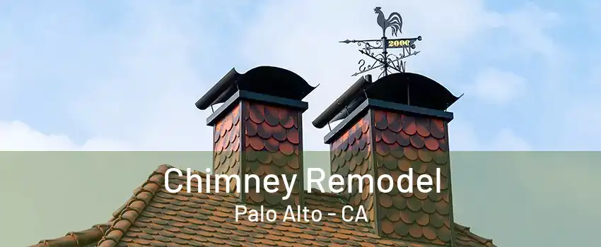 Chimney Remodel Palo Alto - CA