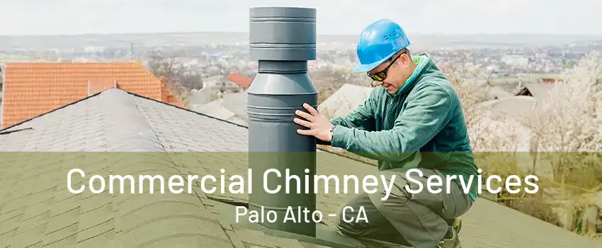 Commercial Chimney Services Palo Alto - CA