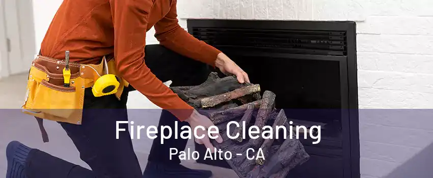 Fireplace Cleaning Palo Alto - CA