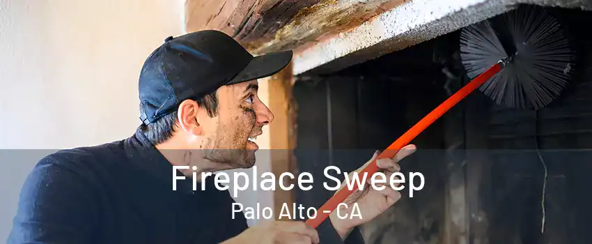 Fireplace Sweep Palo Alto - CA