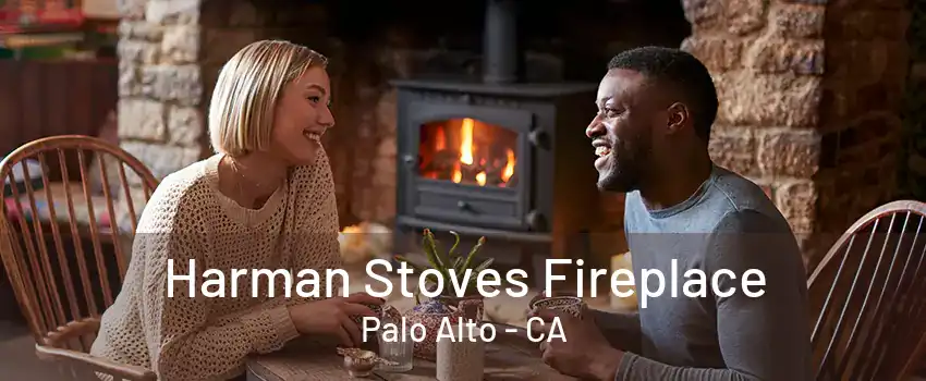 Harman Stoves Fireplace Palo Alto - CA