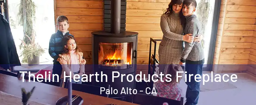 Thelin Hearth Products Fireplace Palo Alto - CA